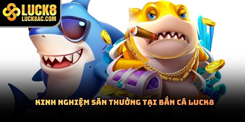 Bắn cá Luck8