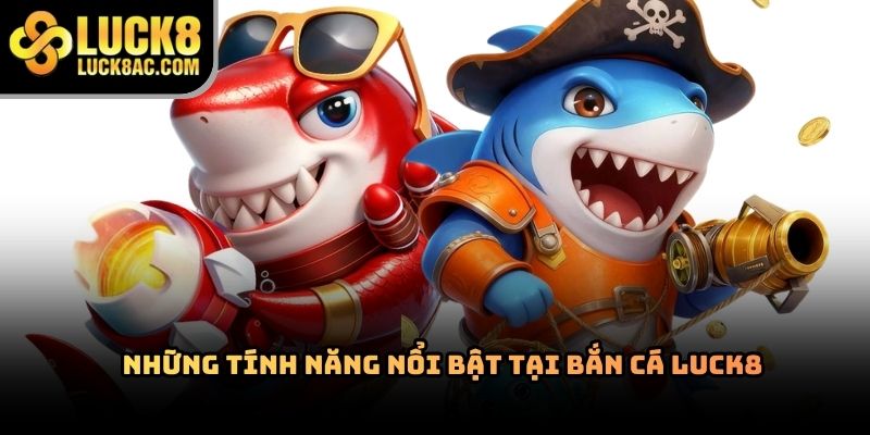 Bắn cá Luck8
